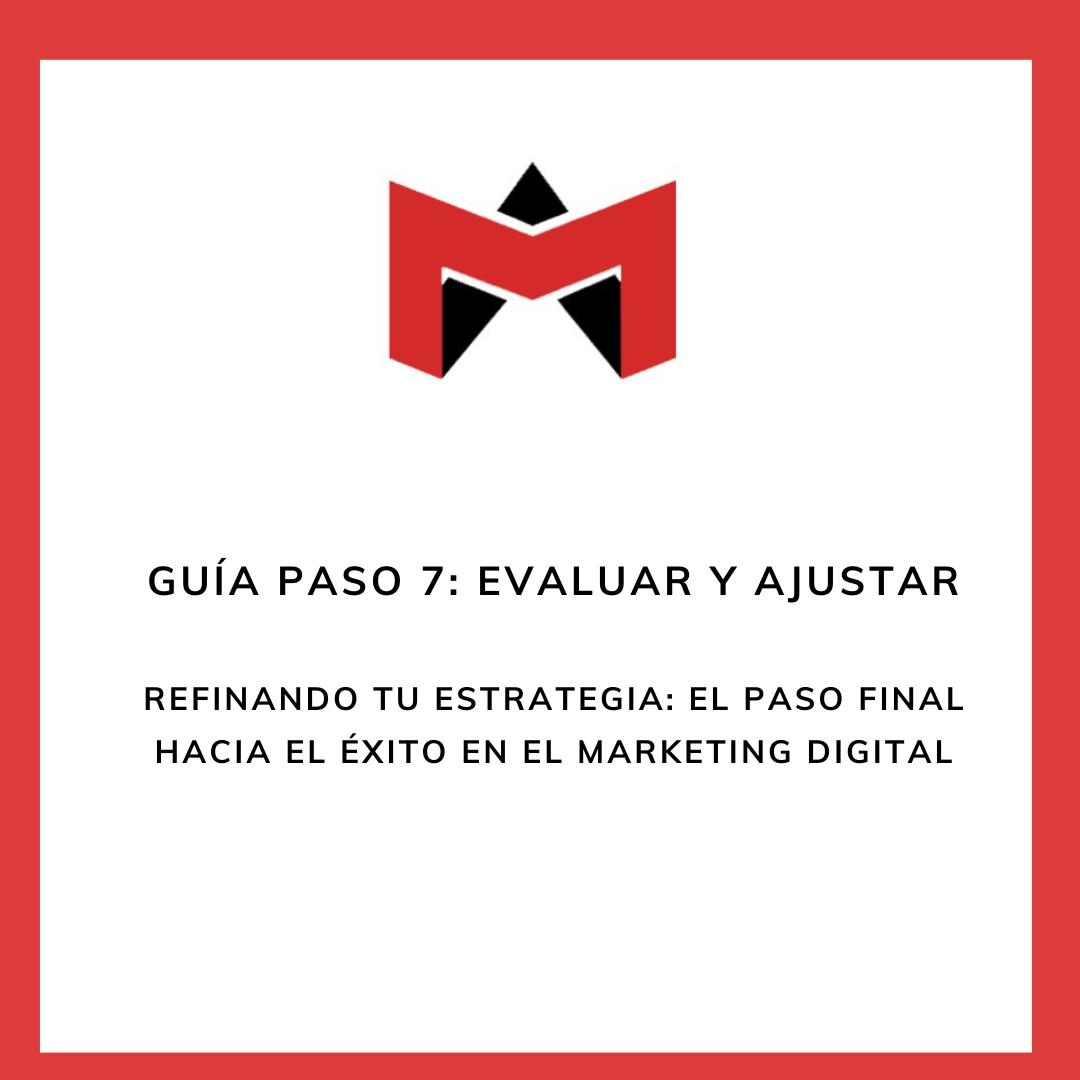 Guía Paso 7: Evaluar y Ajustar