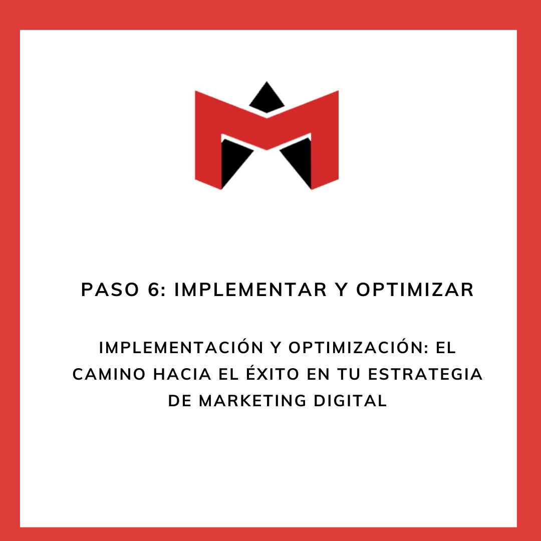 Paso 6: Implementar y Optimizar