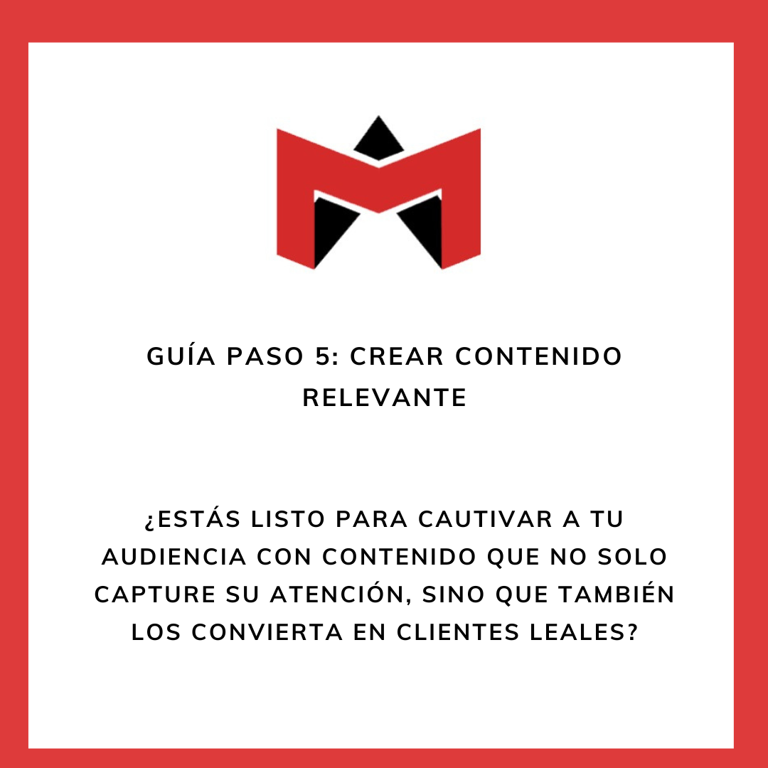 Paso 5: Crear Contenido Relevante